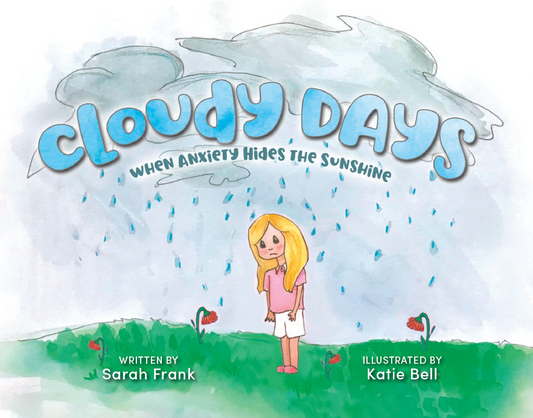 Cloudy Days : When Anxiety Hides the Sunshine